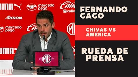 Chivas Vs Am Rica Fernando Gago Conferencia Pre Partido Youtube