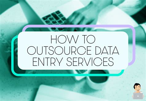 How To Outsource Data Entry Everything You Should Know