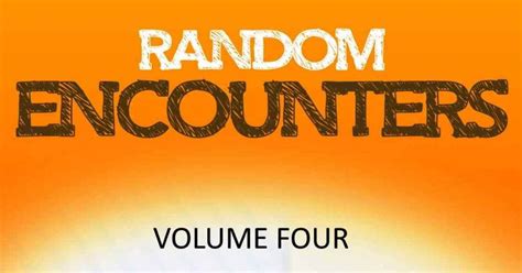 Random Encounters Volume Additional Epic Ideas To Try In Your