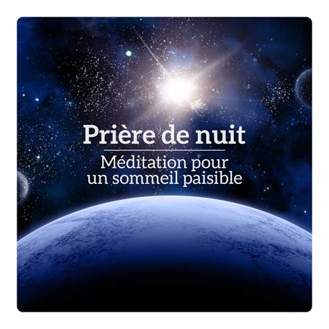 Pri Re De Nuit M Ditation Pour Un Sommeil Paisible Pratique