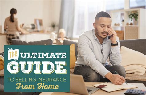 The Ultimate Guide To Selling Insurance From Home