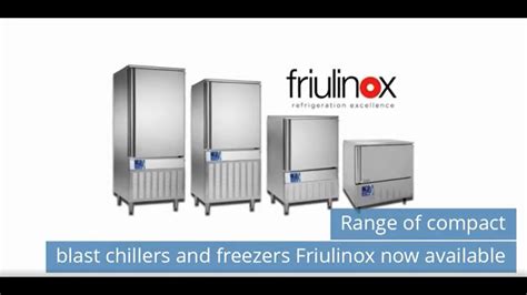 Range Of Compact Blast Chillers And Freezers Friulinox Now Available