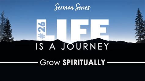 How To Live A Transformed Life Life Is A Journey Part 30 — Faith Chapel