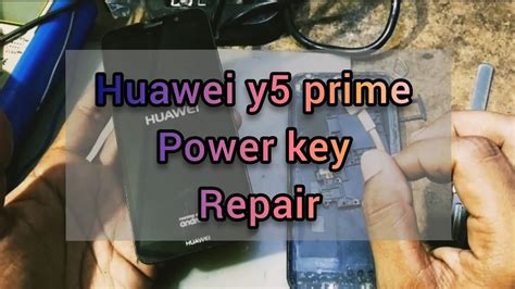 Huawei Y5 Prime Power Key Repair Remove Oxide Youtube