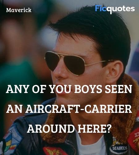 Maverick Quotes - Top Gun