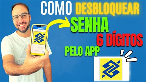 Como DESBLOQUEAR SENHA de 6 DÍGITOS APP BANCO do BRASIL YouTube