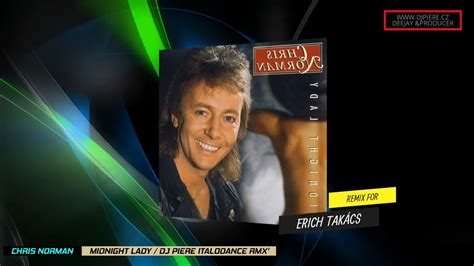 Chris Norman Midnight Lady Dj Piere Italodance Extended Remix Youtube