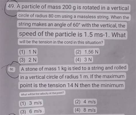 A Particle Of Mass 200 G Is Rotated In A Vertical Circle Of Radius 80 Cm