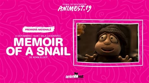 Memoir Of A Snail Cel Mai Nou Film Al Regizorului Adam Elliot Laureat