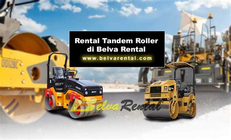 Harga Sewa Tandem Roller Per Jam Dan Per Hari 2024 Belva Rental