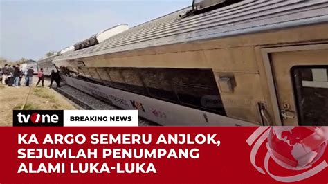 Enam Gerbong KA Argo Semeru Anjlok Sejumlah Penumpang Alami Luka Luka