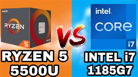 Amd Ryzen 5 5500 U Vs Intel I7 1185g7 Full Comparision Benchmarks Test Youtube