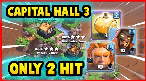 Capital Hall 3 Attack Coc Capital Peak Clan Capital Level 3 Youtube