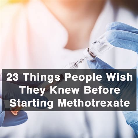 23 Things People Wish They Knew Before Starting Methotrexate Rhuematoid Arthritis Rheumatoid