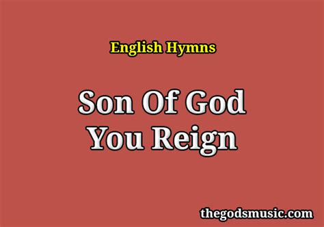 Son Of God You Reign Christian Song Lyrics