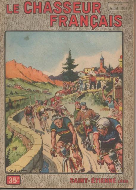 LE CHASSEUR FRANÇAIS n677 Juillet 1953 Couverture Paul Ordner EUR 5