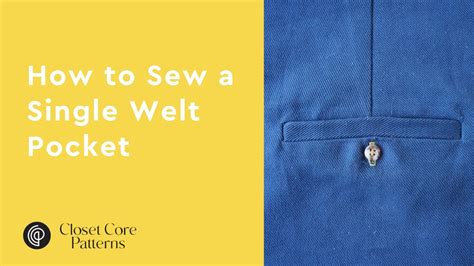 How To Sew A Single Welt Pocket Closet Core Patterns Youtube