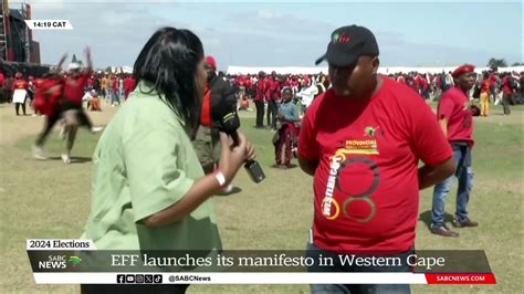 2024 Elections Eff Launches Its Manifesto In Western Cape South Africa