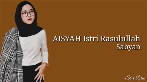 Aisyah Istri Rasulullah Sabyan Lyrics Youtube