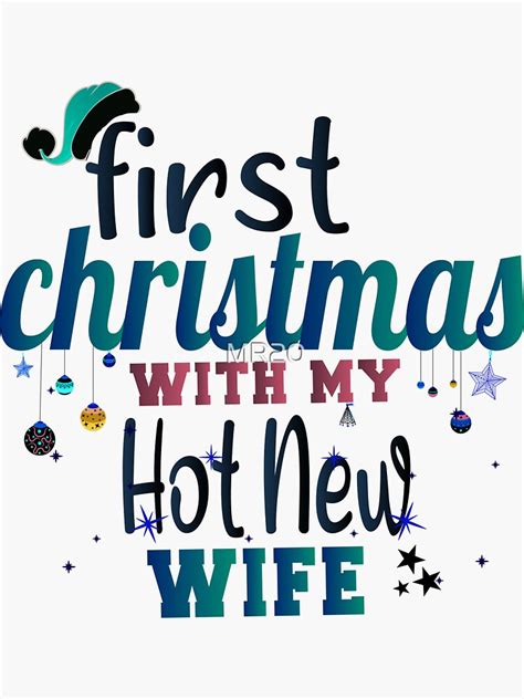 First Christmas With My Hot Wife New Wife Hot New Wife First Christmas Sticker By MR20