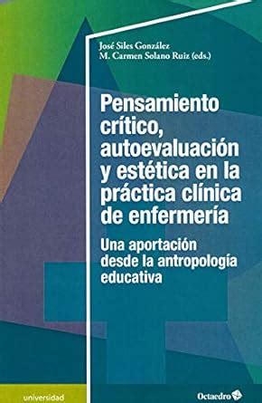 Amazon Pensamiento Cr Tico Autoevaluaci N Y Est Tica En La Pr