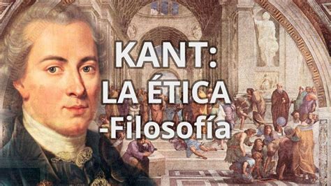 Kant La ética Filosofía Educatina Platon Filosofia Filosofía