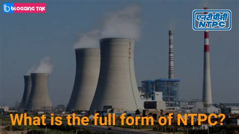 NTPC FULL FORM NTPC National Thermal Power Corporation