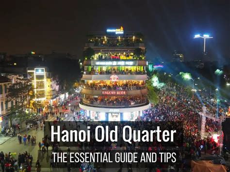 Hanoi Old Quarter - The Essential Guide and Tips - TravelsWithSun