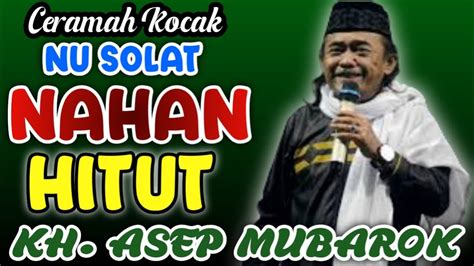 Ceramah Sunda Kocak Kh Asep Mubarok Terbaru Lucu Kocak Pisan Youtube