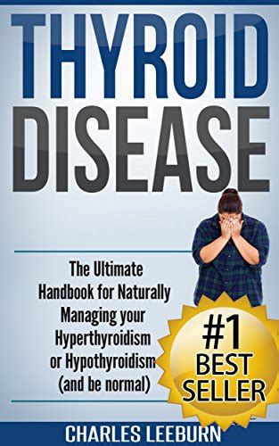 Thyroid Disease The Ultimate Handbook For Naturally Managing Your Hyperthyroidism