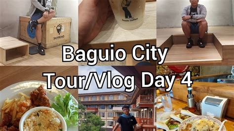 Baguio City Tour Vlog Day4 Final Youtube