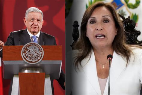 Amlo Su Continuo Ataque Al Gobierno De Dina Boluarte Y La Negativa A