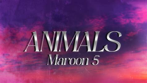 Maroon 5 Animals Lyrics Youtube