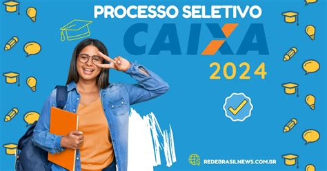 Caixa Econ Mica Anuncia Novo Processo Seletivo Renumera O De R