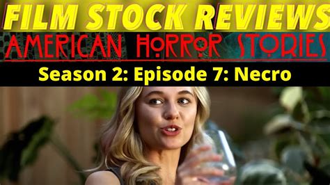 American Horror Stories Season 2 Episode 7 Necro Review Youtube