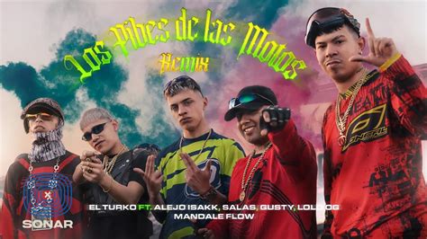 Los Pibes De Las Motos RMX El Turko Ft Alejo Isakk Salas Lolo OG