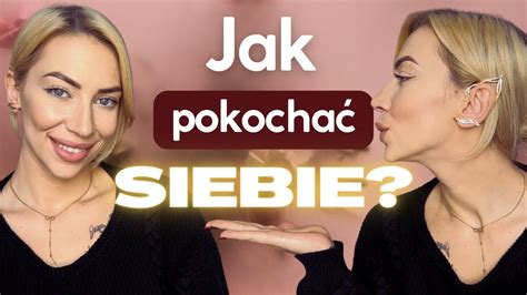 Jak pokochać siebie To zmieni Twoje życie Mentalne Bogactwo YouTube