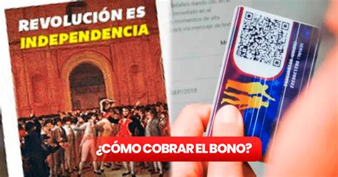 Bono Independencia C Mo Cobrar El Bono Revoluci N Es