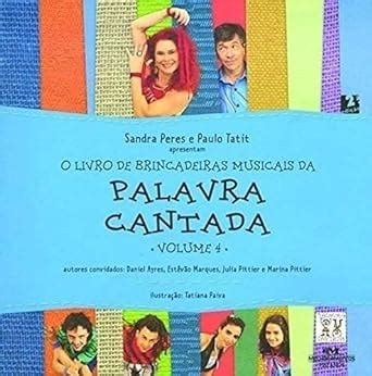 O Livro De Brincadeiras Musicais Da Palavra Cantada Vol 4 Sandra Peres