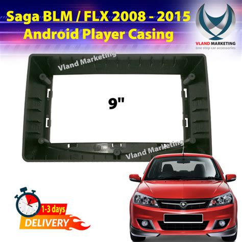 Proton Saga BLM FLX 2008 2015 9 Android Player Casing Lazada