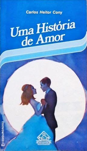 Uma Hist Ria De Amor Carlos Heitor Cony Tra A Livraria E Sebo