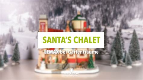 Lemax Santa S Chalet With V Adaptor Bei Gartentr Ume Youtube