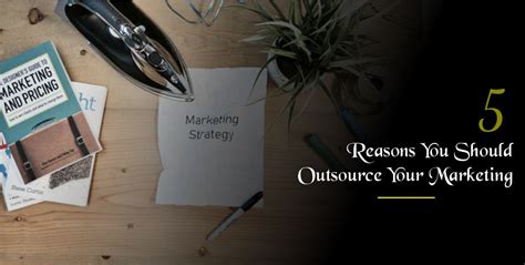 Reasons You Should Outsource Your Marketing