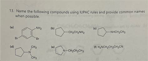 Solved Name The Following Compounds Using Iupac Rules And