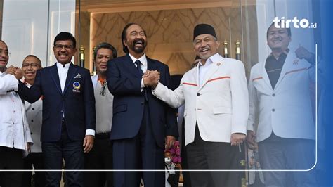 Pks Nasdem Demokrat Rutin Bertemu Matangkan Rencana Koalisi