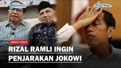 Rizal Ramli Serang Pemerintahan Jokowi Harus Ada Yang Dipenjarahin