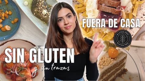 COMER SIN GLUTEN FUERA DE CASA Sin Trazas Mis Trucos Para Encontrar