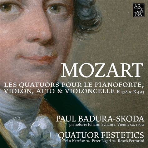 Mozart Piano Quartets K K Quatuor Festetics