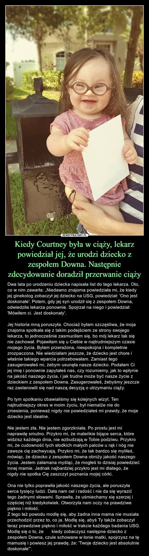 Kiedy Courtney była w ciąży lekarz powiedział jej że urodzi dziecko z