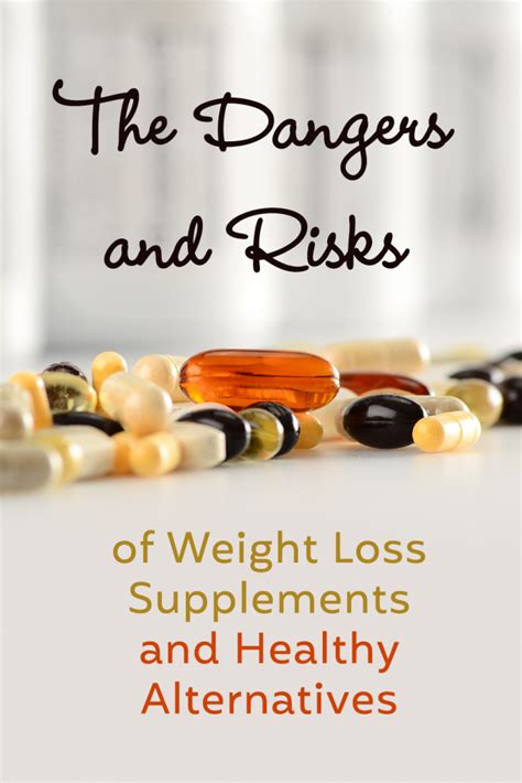 The Dangers and Risks of Weight Loss Supplements and Healthy ...